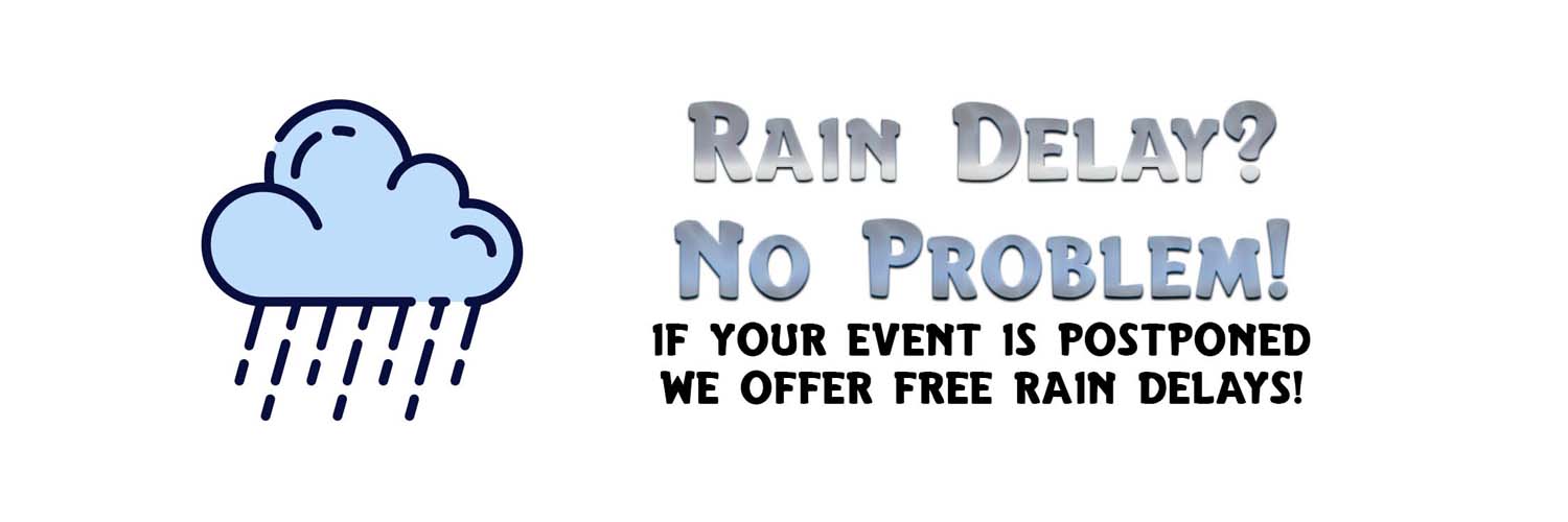 Rain Delay guarantee.